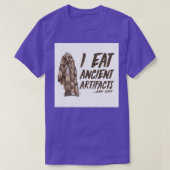 T-shirt Je Mange Des Artefacts Anciens 1 (Design devant)