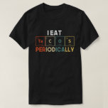 T-shirt Je Mange Des Tacos Périodiquement Chimie Science P<br><div class="desc">Un costume d'amoureux de la cuisine mexicaine avec des expressions adorables et mignonnes,  une idée cadeau géniale pour les étudiants en chimie,  les professeurs de chimie,  les biochimistes,  les professeurs de sciences,  les amis et les collègues comme cadeau d'anniversaire ou cadeau de Noël,  cadeau Cinco de Mayo.</div>