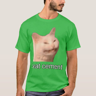 T-shirt Je mange du ciment chat maudit drôle mème étrangem