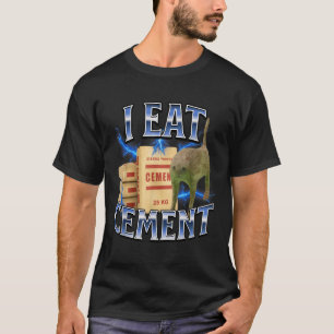 T-shirt Je mange du ciment Chat maudit drôle Mème spécifiq