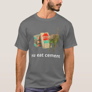 T-shirt Je mange du ciment chat maudit drôle spécifiquemen