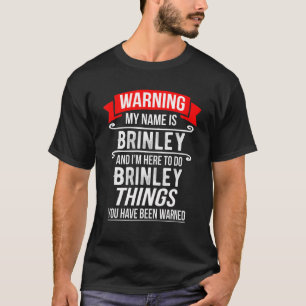 T-shirt Je m'appelle Brinley et je suis là pour faire Bri