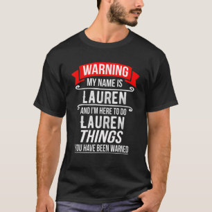 T-shirt Je m'appelle Lauren et je suis là pour faire des