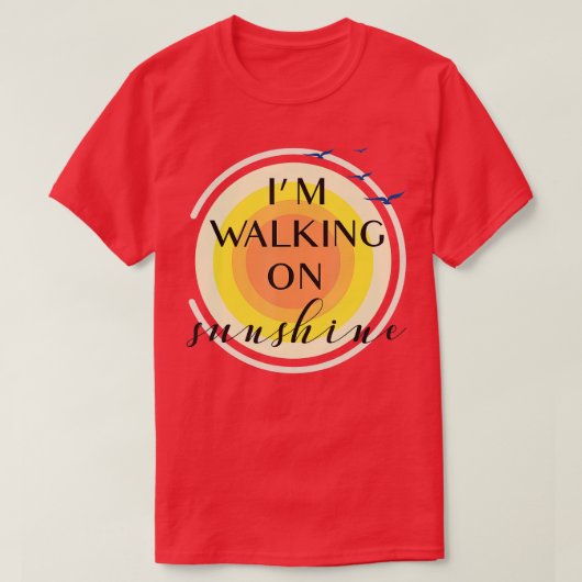 T-shirt Je Marche Sur Le Soleil (Design devant)