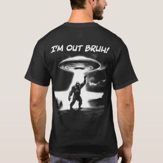 T-shirt Je me casse, mec ! Bigfoot UFO, objets sombres dev
