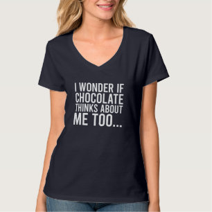 T-shirt Je Me Demande Si Le Chocolat Pense À Moi Aussi À L