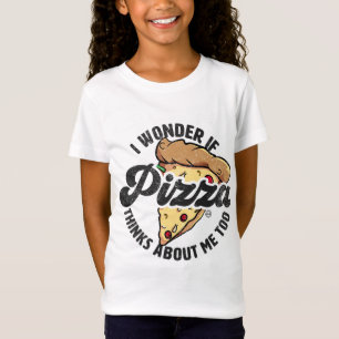 T-Shirt Je Me Demande Si Pizza Pense À Moi Trop Drôle Nour