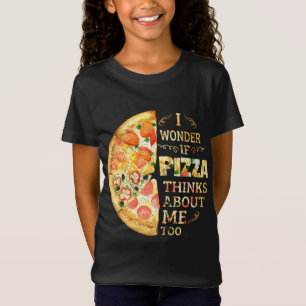 T-Shirt Je Me Demande Si Pizza Pense À Moi Trop Drôle Pizz