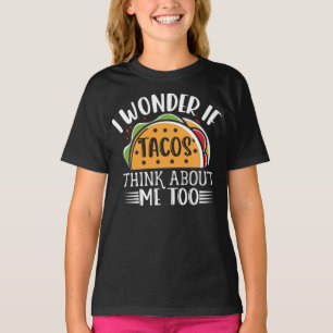 T-shirt Je Me Demande Si Tacos Pense À Moi Aussi Taco Plai