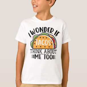 T-shirt Je Me Demande Si Tacos Pense À Moi Trop Mexicain T