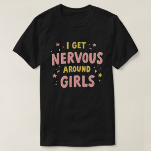 T-shirt Je Me Fais Nerveux Autour Des Filles Drôle En Disa