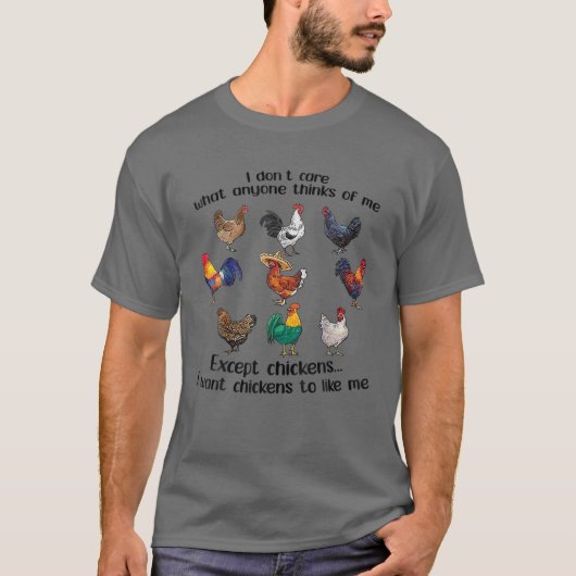 T-shirt Je me fiche de ce que quelqu'un pense de moi poule (Devant)