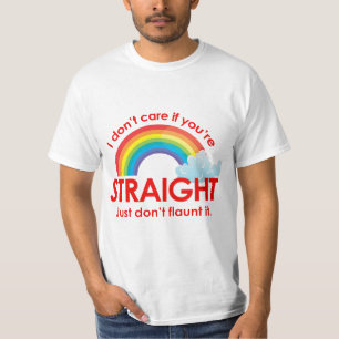 T-shirt Je me fiche que tu sois hétéro. Ne le montre juste