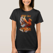 T-shirt Je me lève comme un Phoenix de Ashes Résurrection (Devant)