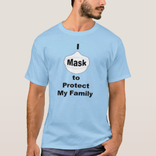 T-shirt Je me masque pour protéger ma famille
