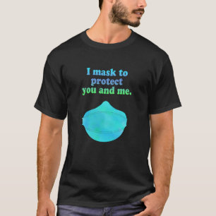 T-shirt Je me masque pour vous protéger et moi