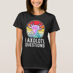 T-shirt Je me pose des questions sur l'Axolotl Amphibien