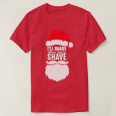T-shirt Je me raserai quand Père Noël rasage Père Noël bar (Design devant)