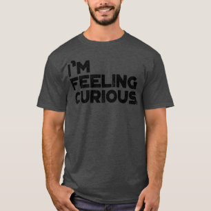 T-shirt Je Me Sens Curieux Vintage Retro Noir