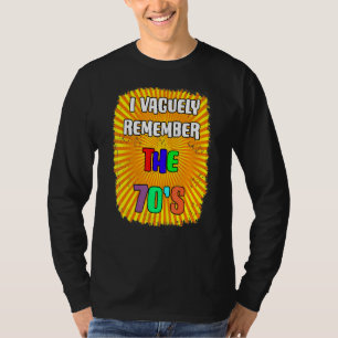 T-shirt Je me souviens vaguement des années 70