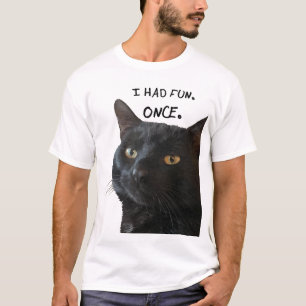 T-shirt Je Me Suis Amusé. Une fois. Citation Avec Chat Noi