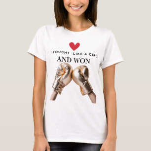 T-shirt je me suis battu comme une fille et ai gagné