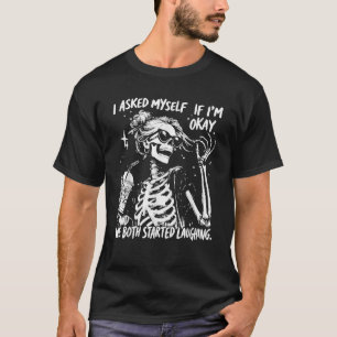 T-shirt Je me suis demandé si ça allait et nous avons tous