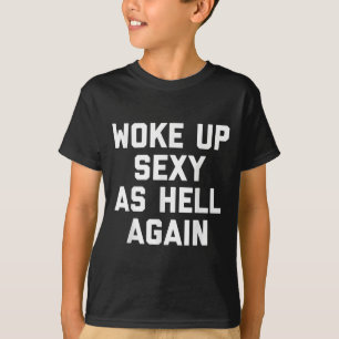 T-shirt Je Me Suis Réveillé En Enfer Encore Une Fantastiqu