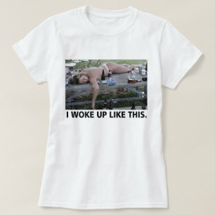 T-SHIRT JE ME SUIS RÉVEILLÉE COMME ÇA. BOUGER.