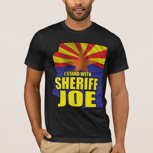 T-shirt Je me tiens avec le shérif Joe - soutenez SB1070 (Devant)