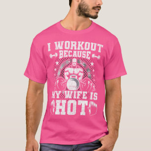 T-shirt Je M'Entraîne Parce Que Ma Femme Est Chaud Bodybui