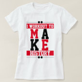 T-shirt Je m'entraîne pour faire histoire Gym citations in (Design devant)
