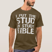 T-shirt Je mets le Stud dans l'étude Bible Distressed Tee (Devant)