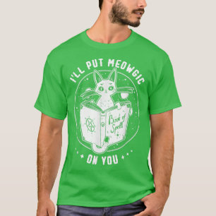 T-shirt Je mettrai Meowgic sur vous Chat Magic Spell Ring