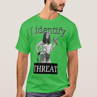T-shirt Je m'identifie comme une menace