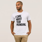 T-shirt Je m'intéresse à vos pronoms (Devant entier)