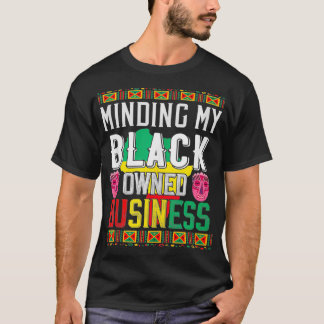 T-shirt Je M'Occupe De Mon Entreprise Noire Hommes Femmes 