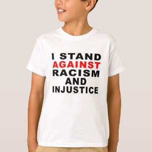 T-SHIRT JE M'OPPOSE AU RACISME ET À L'INJUSTICE 1