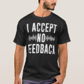 T-shirt Je n'accepte aucun commentaire Funny Sound Technic (Devant)