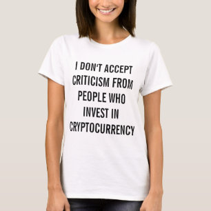 T-shirt 'Je n'accepte pas les critiques'