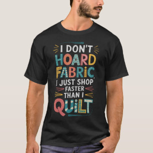 T-shirt Je n'Accumule Pas de Tissu Je Fais Juste du Shoppi