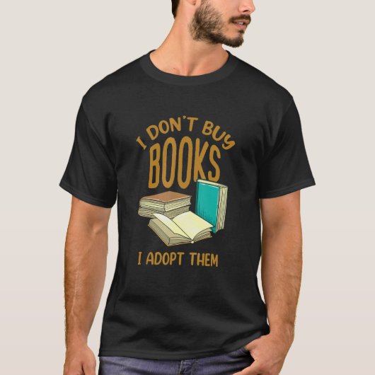 T-shirt Je n'achète pas de livres Je les adopte Lecture de (Devant)