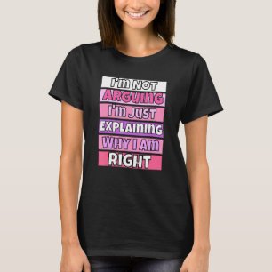 T-shirt Je n'affirme pas que j'explique juste pourquoi j'a