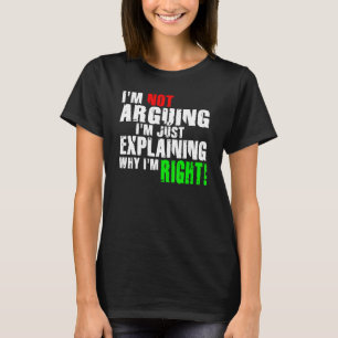 T-shirt Je n'affirme pas que j'explique juste pourquoi j'a