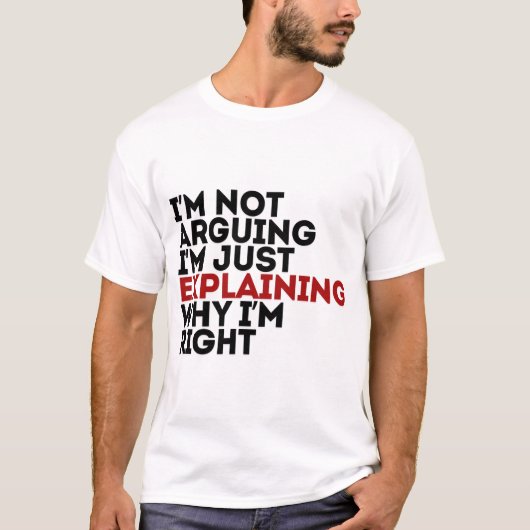 T-shirt Je n'affirme pas que j'explique juste pourquoi j'a (Devant)