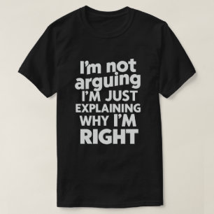 T-shirt Je n'affirme pas que j'explique juste pourquoi j'a