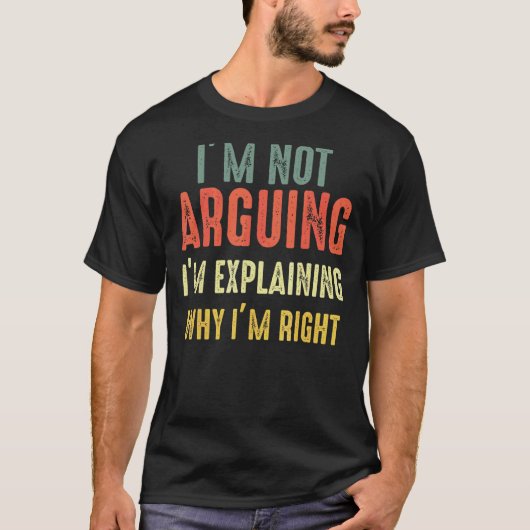 T-shirt Je n'affirme pas que j'explique juste pourquoi j'a (Devant)