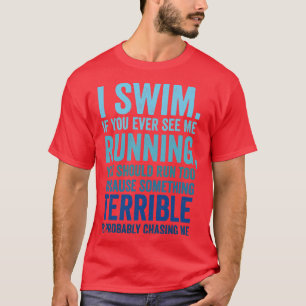T-shirt Je Nage Si Vous Me Voyez Jamais Courir Drôle Swimm