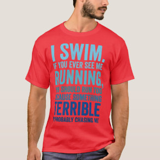 T-shirt Je Nage Si Vous Me Voyez Jamais Courir Drôle Swimm