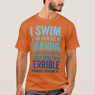 T-shirt Je Nage Si Vous Me Voyez Jamais Courir Drôle Swimm
